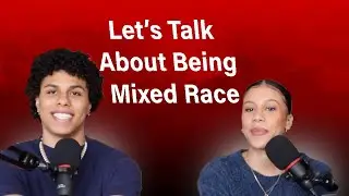 Episode 9: The First Discussion You&rsquo;ve Heard about Mixed Race People