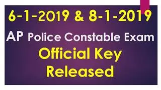 AP Police Constabel PWT Official KEY Released (Held on 6.1.2019 & 8.1.2019)