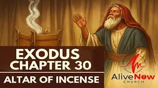 Exodus Chapter 30 Explained | The Altar of Incense and Holy Anointing Oil
