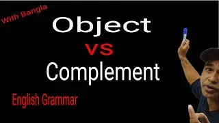 Object vs Complement: Object and Complement with Bangla in English Grammar# NUA learning English~