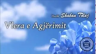 Vlera e Agjerimit {Hutbe} - Shaban Tolaj