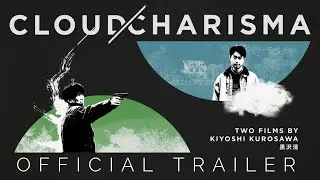 CLOUD / CHARISMA | Masters of Cinema Trailer - New & Exclusive