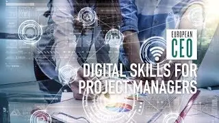 New project management skills required to address digital disruption | European CEO