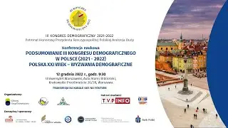 Podsumowanie III Kongresu Demograficznego (2021-2022). Polska XXI w. &ndash; wyzwania demograficzne