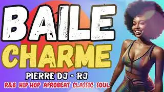 Baile Charme - Dj Pierre 05 RJ 2024