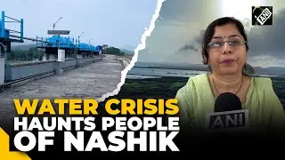 Maharashtra: Nashik reeling under severe water crisis as dam levels plummet