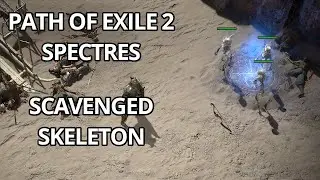 Path Of Exile 2 Spectres 0.3.0c Act4 - Scavenged Skeleton - melee attacker