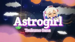 Astrogirl - Tsukumo Sana | Geometry Dash Layout
