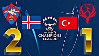 Valur 2-1 Fomget Genclik | UEFA Women&rsquo;s Champions League