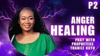 Anger - Healing Prayer P2