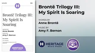 Bront&euml; Trilogy III: My Spirit Is Soaring (SSA) | Amy F. Bernon