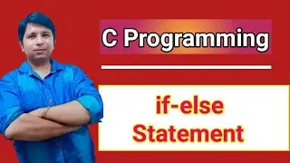 if else statement in C Programming | Syntax | Example