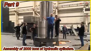2000 Ton Hydraulic Cylinder Assembly | Factory Teamwork | PART 9 