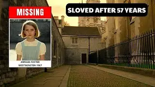 SOLVED: Westminster Cold Case | Amelia Foster, 8 | Missing Girl Found Alive After 57 Years