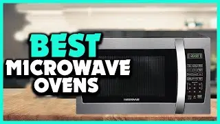 ✅ Top 5 Best Microwave Ovens In 2022 Review