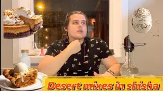 Sweet Hookah || Best desert mixes