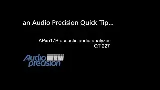 QT227 - An Introduction to the APx517