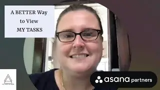 Better Way to View MY TASKS | Asana Tutorial