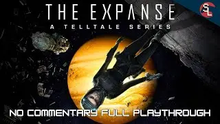 [PC] The Expanse: A Telltale Series - No Commentary Full Playthrough