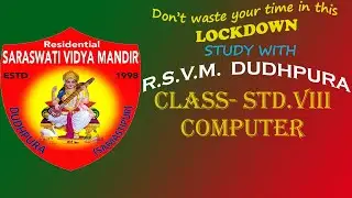 # Online classes by - RSVM DUDHPURA COMPUTER - VIII BY ANIL SIR