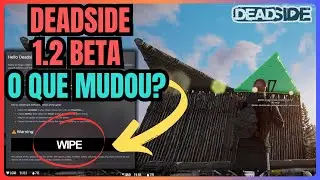 DEADSIDE 1.2 BETA: 