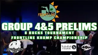 GROUP 4&5 PRELIMS | 8 BUCKS TOURNAMENT | Frontline Krump Championship | #SXSTV