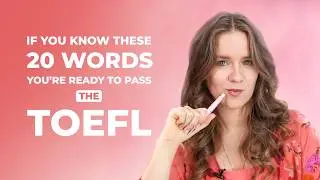 Наберите 100+ баллов на TOEFL | Расширенный словарный запас, который вам необходимо знать