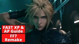 FF7 REMAKE FAST EXP & AP Guide - Level Up CHARACTERS AND MATERIA QUICK!!!