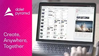 Dalet Pyramid - Create, Anywhere, Together