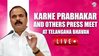 Live: BRS Leaders Press Meet at Telangana Bhavan |Karne Prabhakar