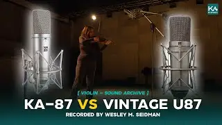 KIWARA AUDIO KA-87 VS Vintage U87 - Violin - Sound Archive