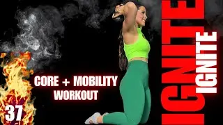 35 Min CORE + MOBILITY with WEIGHT + BAND | IGNITE -Day 37 | Aryana Active