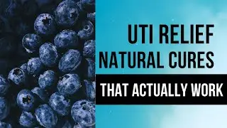 Quick UTI Relief: Natural Solutions That Work