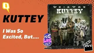 Kuttey Film Review: I Was So Excited, But... | Do I Like It Podcast | The Quint