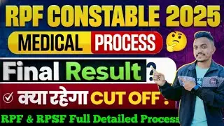 RPF CONSTABLE 2025 RESULT DATE. RPF & RPSF CONSTABLE MEDICAL PROCESS. RPF CONSTABLE 2025 CUT-OFF.