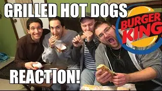 FAT GUYS FOOD REACTIONS: Burger King Grilled Hot Dogs and GROSS Buttery Garlic Burger!