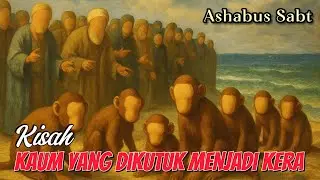 Ashabus Sabt | Kisah kaum yang dikutuk menjadi kera