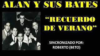 Alan y sus Bates   Recuerdos de verano Version Karaoke