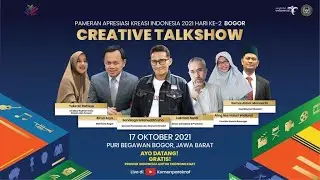 (LIVE) Creative TalkShow Apresiasi Kreasi Indonesia 2021 Bogor
