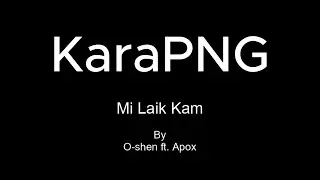O-shen  - Mi laik kam Karaoke version