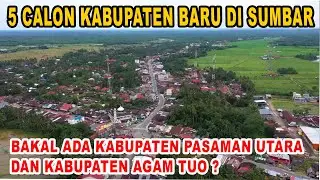 Setujukah Jika Ada Pemekran Kabupaten di Sumbar ? Ini dia  5 Calon Kabupaten Baru Di Sumbar !
