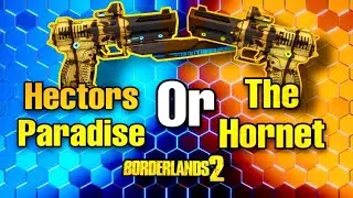Borderlands 2 - Hectors Paradise Or The Hornet?