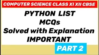 MCQs : Python lists MCQs . Solved with Explanation CBSE CLASS XI XII 
