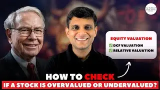 How an analyst decide whether a stock is undervalued or overvalued? | Valuation Masterclass