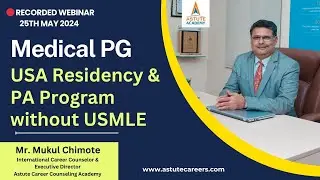 PG in USA - USA Residency and Physician Associate Program without USMLE | Webinar 25th May 2024 |