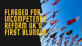 🎌 FLAG FIASCO: Reform UK&rsquo;s First Move in Power&hellip; A Flag Meeting?! 🤯