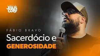 SACERD&Oacute;CIO E GENEROSIDADE | F&aacute;bio Bravo