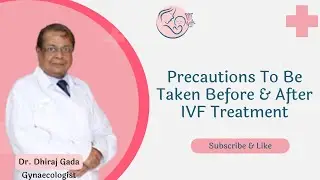 Precautions Before/After IVF | IVF Dos and Don&rsquo;ts | Fertility Care | GADA IVF & HD CARE