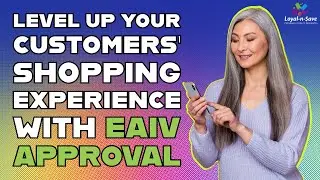 Level Up Your Customers&rsquo; Shopping Experience with EAIV Approval