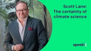 Scott Lane | The certainty of climate science